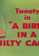 Pássaro Indigesto (A Bird in a Guilty Cage)