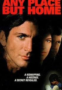 Seqüestro e Fuga (Any Place But Home)