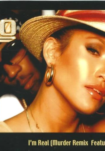 Jennifer Lopez: I'm Real [Murder Remix] (Jennifer Lopez: I'm Real [Murder Remix])