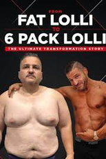 From Fat Lolli to Six Pack Lolli: The Ultimate Transformation Story (From Fat Lolli to Six Pack Lolli: The Ultimate Transformation Story)