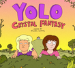 YOLO: Crystal Fantasy (1ª Temporada)