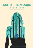Taylor Swift: Out of the Woods