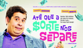 Em Cartaz, Até que a Sorte nos Separe