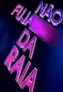 Não Fuja da Raia (1ª Temporada) (Não Fuja da Raia (1ª Temporada))