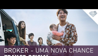 BROKER - UMA NOVA CHANCE | Trailer Oficial