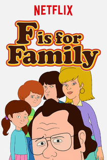 F Is for Family (1ª Temporada) - Poster / Capa / Cartaz - Oficial 1