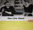 One Live Ghost