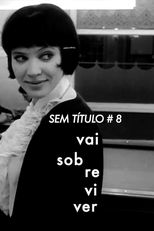 Sem Título #8: Vai Sobreviver (Sem Título #8: Vai Sobreviver)