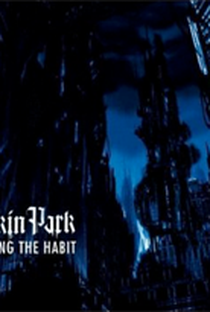 Linkin Park: Breaking the Habit - Poster / Capa / Cartaz - Oficial 1