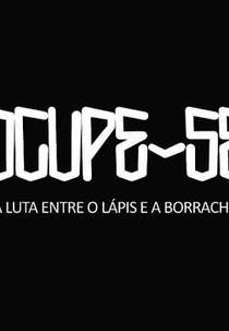 OCUPE-SE: A luta entre o lápis e a borracha (OCUPE-SE: A luta entre o lápis e a borracha)