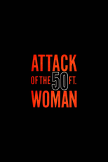Attack of the 50 Foot Womand (Attack of the 50 Foot Woman)