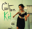 The GoodTimes Kid