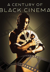 A Century of Black Cinema (A Century of Black Cinema)