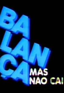Programa Balança Mas Não Cai (1ª Temporada) Na Globo (Programa Balança Mas Não Cai (1ª Temporada) Na Globo)