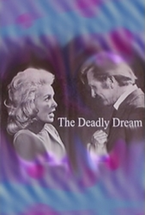 The Deadly Dream - Poster / Capa / Cartaz - Oficial 1