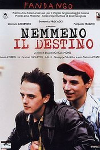 Poster de Filme Nemmeno il destino (2004)