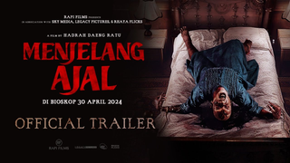 Trailer: OFFICIAL TRAILER MENJELANG AJAL - 30 APRIL 2024 HANYA DI BIOSKOP