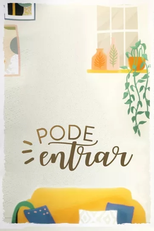Pode Entrar (Pode Entrar)