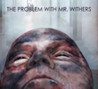 The Problem with Mr. Withers