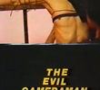 The Evil Cameraman