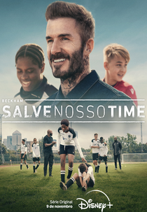 Beckham: Salve Nosso Time (1ª Temporada) (Save Our Squad (Season 1))