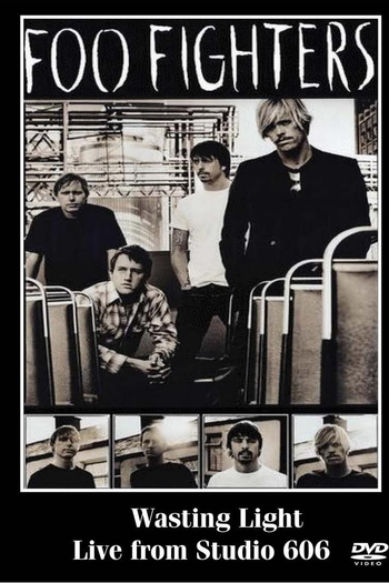 Poster de Filme Foo Fighters - Wasting Light Live from Studio 606 (2011)