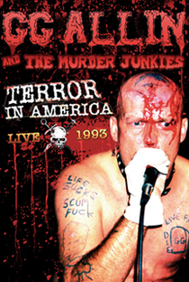 GG Allin & The Murder Junkies: Terror In America - Poster / Capa / Cartaz - Oficial 1