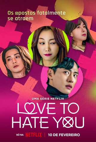 Love To Hate You - 10 de Fevereiro de 2023 | Filmow