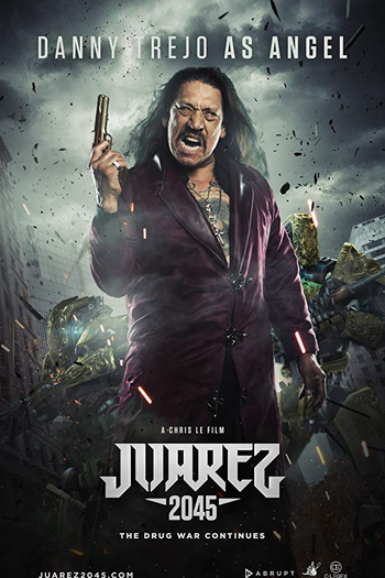  de Filme Juarez 2045 (2017)