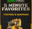 Dinotrux - Mais 5 Minutinhos - A Surpresa de Tortool