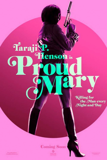 Proud Mary - Poster / Capa / Cartaz - Oficial 2