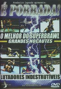 É Porrada! O Melhor do Superbrawl (The Very Best Muay Thay)