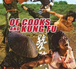 Of Cooks and Kung Fu
