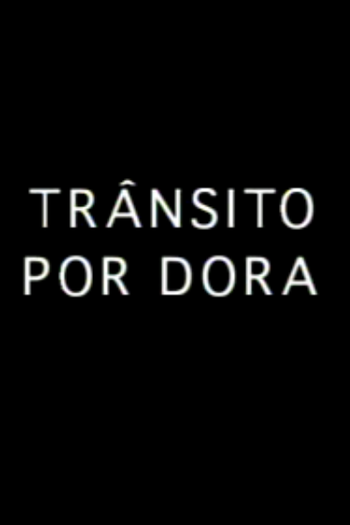 Poster de Curta Trânsito por Dora (2005)
