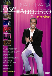José Augusto - Na Estrada - Ao Vivo (José Augusto - Na Estrada - Ao Vivo)