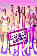 Acapulco Shore (3ª Temporada) (Acapulco Shore 3)