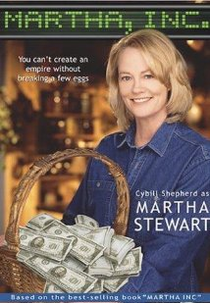 Martha, Inc.: The Story of Martha Stewart (Martha, Inc.: The Story of Martha Stewart)
