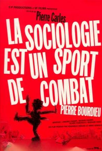 Pierre Bourdieu - A Sociologia é um esporte de combate - Poster / Capa / Cartaz - Oficial 1