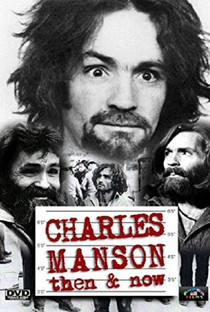 Charles Manson Then & Now - Poster / Capa / Cartaz - Oficial 1
