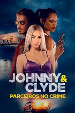 Johnny & Clyde: Parceiros no Crime (Johnny & Clyde)