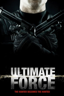 Ultimate Force - Máquina Mortal - Poster / Capa / Cartaz - Oficial 3