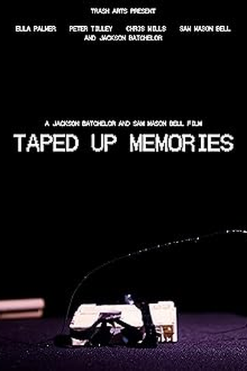 Poster de Filme Taped Up Memories (2023)
