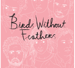 Birds Without Feathers