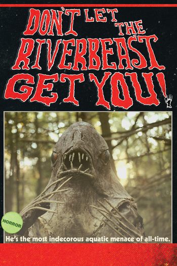Poster de Filme Don't Let the Riverbeast Get You! (2012)