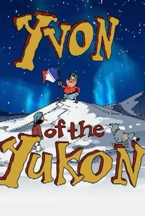 Yvon de Yukon - Poster / Capa / Cartaz - Oficial 1