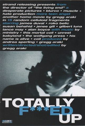 Poster 4 de Filme Totally Fucked Up (1993)