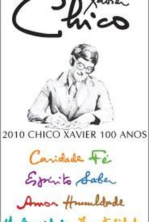 100 Anos com Chico Xavier  - Poster / Capa / Cartaz - Oficial 1