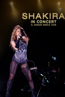 Shakira in Concert: El Dorado World Tour - Poster / Capa / Cartaz - Oficial 3