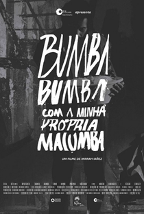Bumba Bumba com a Minha Própria Macumba - Poster / Capa / Cartaz - Oficial 1