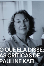 O Que Ela Disse: As Críticas de Pauline Kael (What She Said: The Art of Pauline Kael)